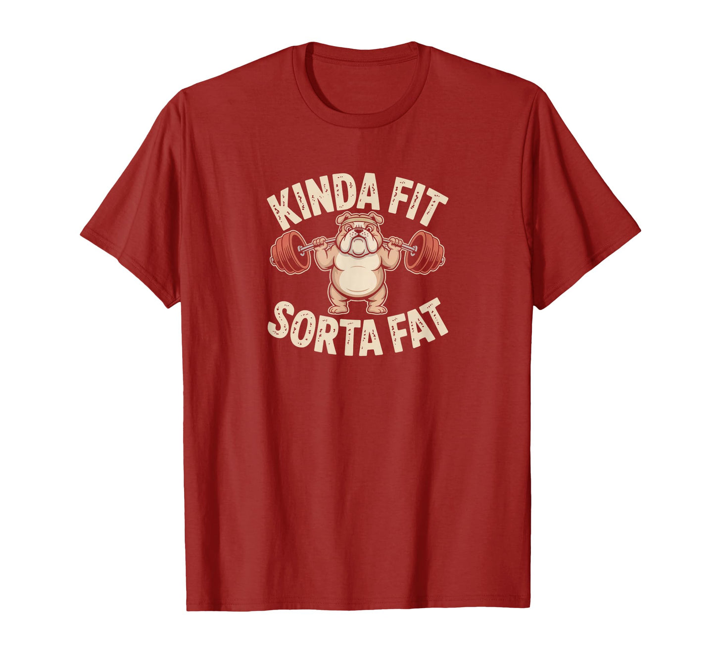 Kinda Fit Sorta Fat Funny Gym Cute Bulldog Retro T-Shirt
