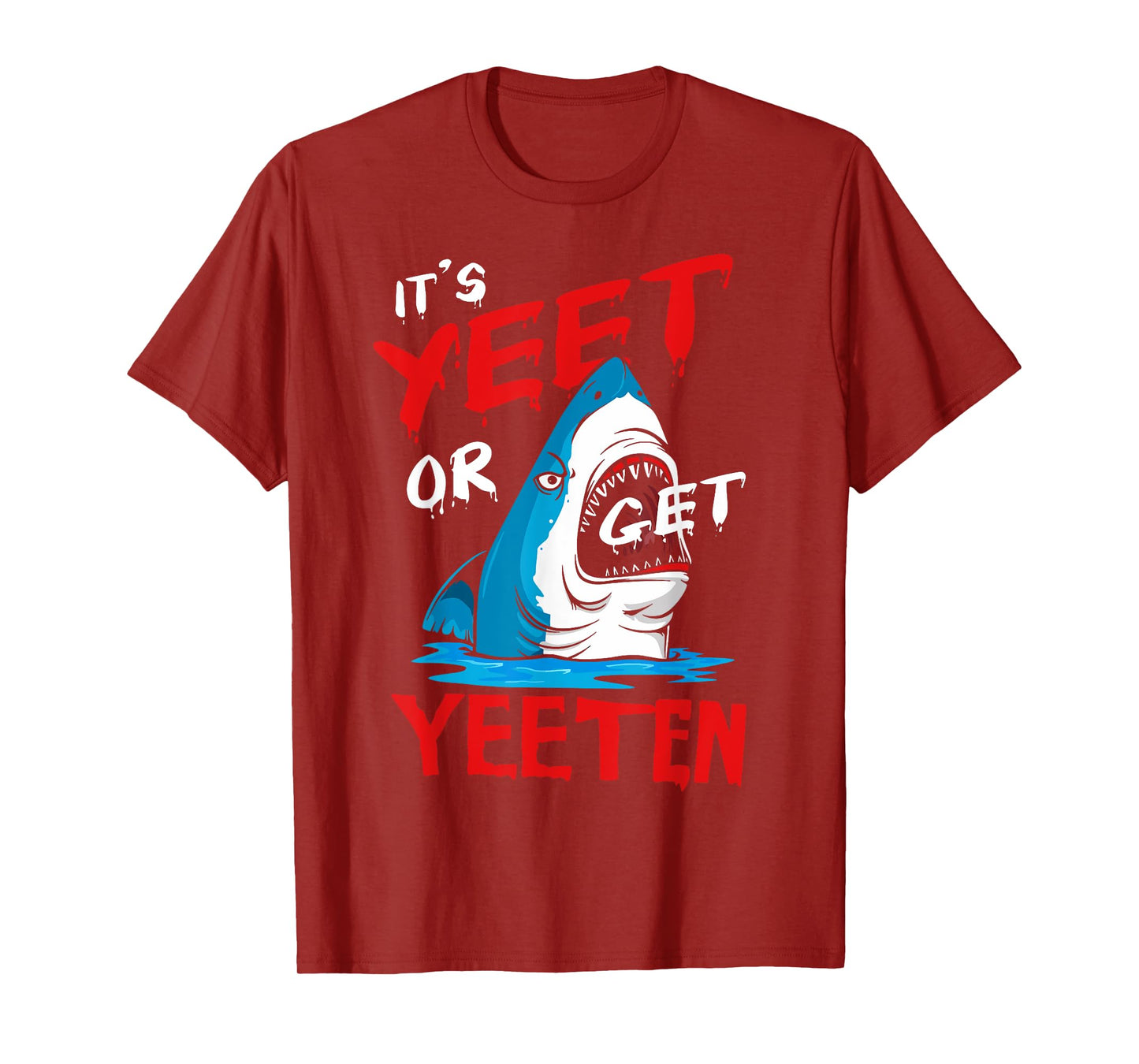 Yeet Funny Saying Quote Or Get Yeeten Slang Men Boys Women T-Shirt