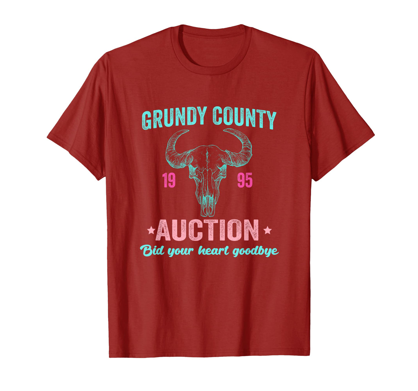Grundy County 1995 Auction Bid Your Heart Goodbye Quote T-Shirt