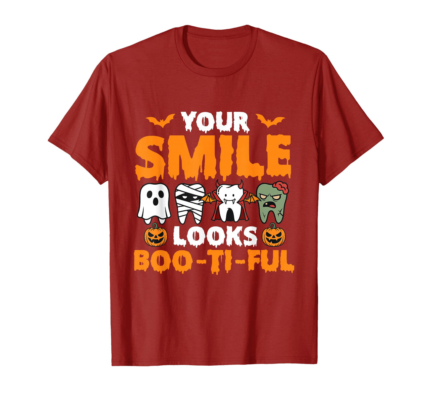 Your Smile Looks Boo-Ti-Ful - Dental Halloween Dentist T-Shirt
