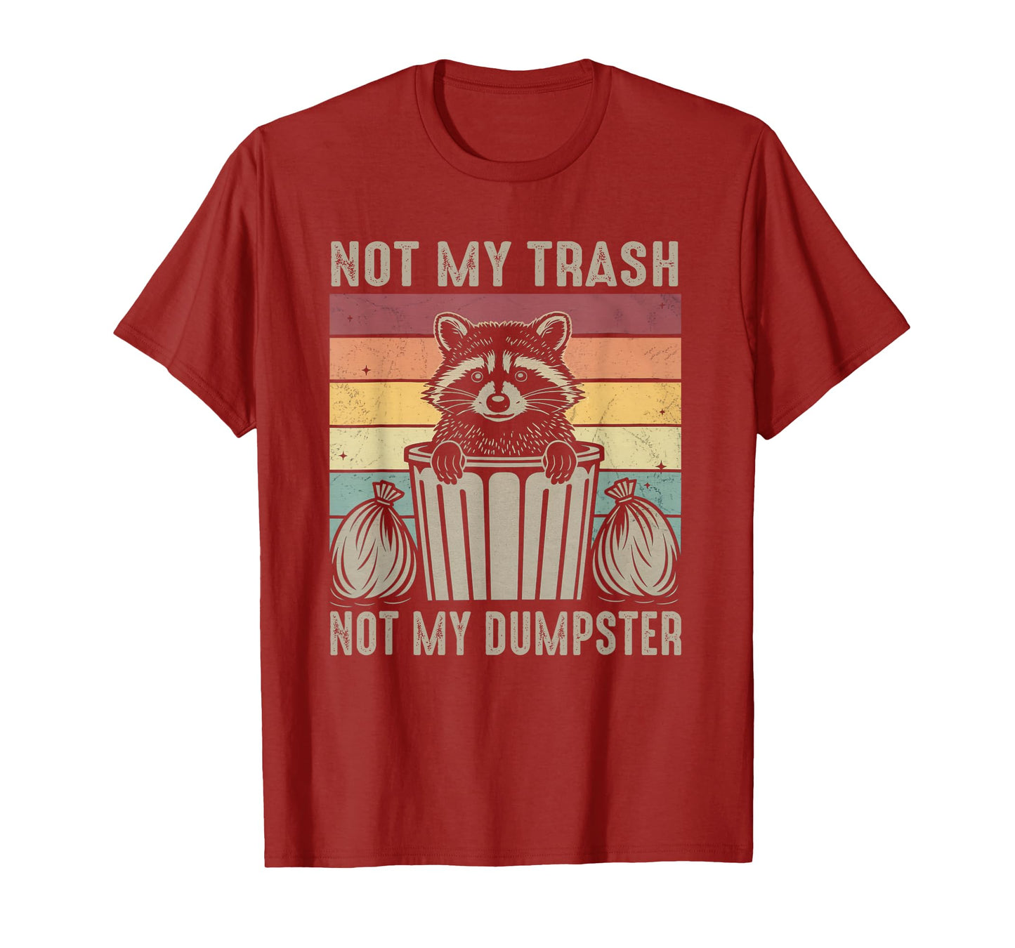 Not My Trash Not My Dumpster Vintage Raccoon Trash Panda T-Shirt