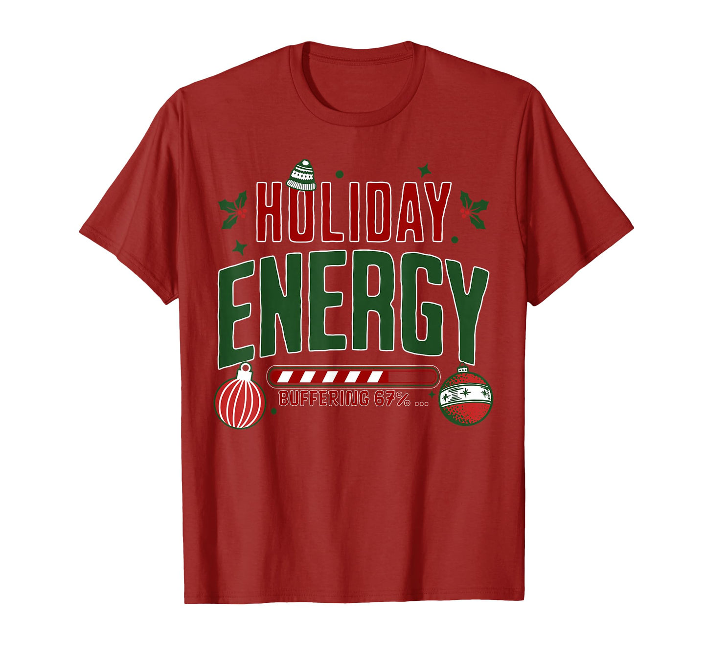 Christmas Holiday Energy Buffering 67 Funny Six Seven Meme T-Shirt