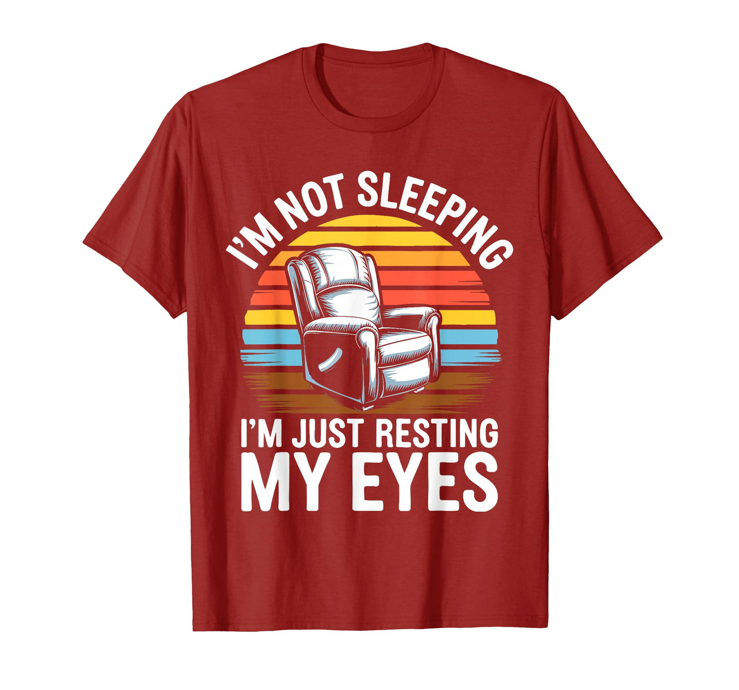 I'm Not Sleeping I'm Just Resting My Eyes Shirt Fathers Day T-Shirt