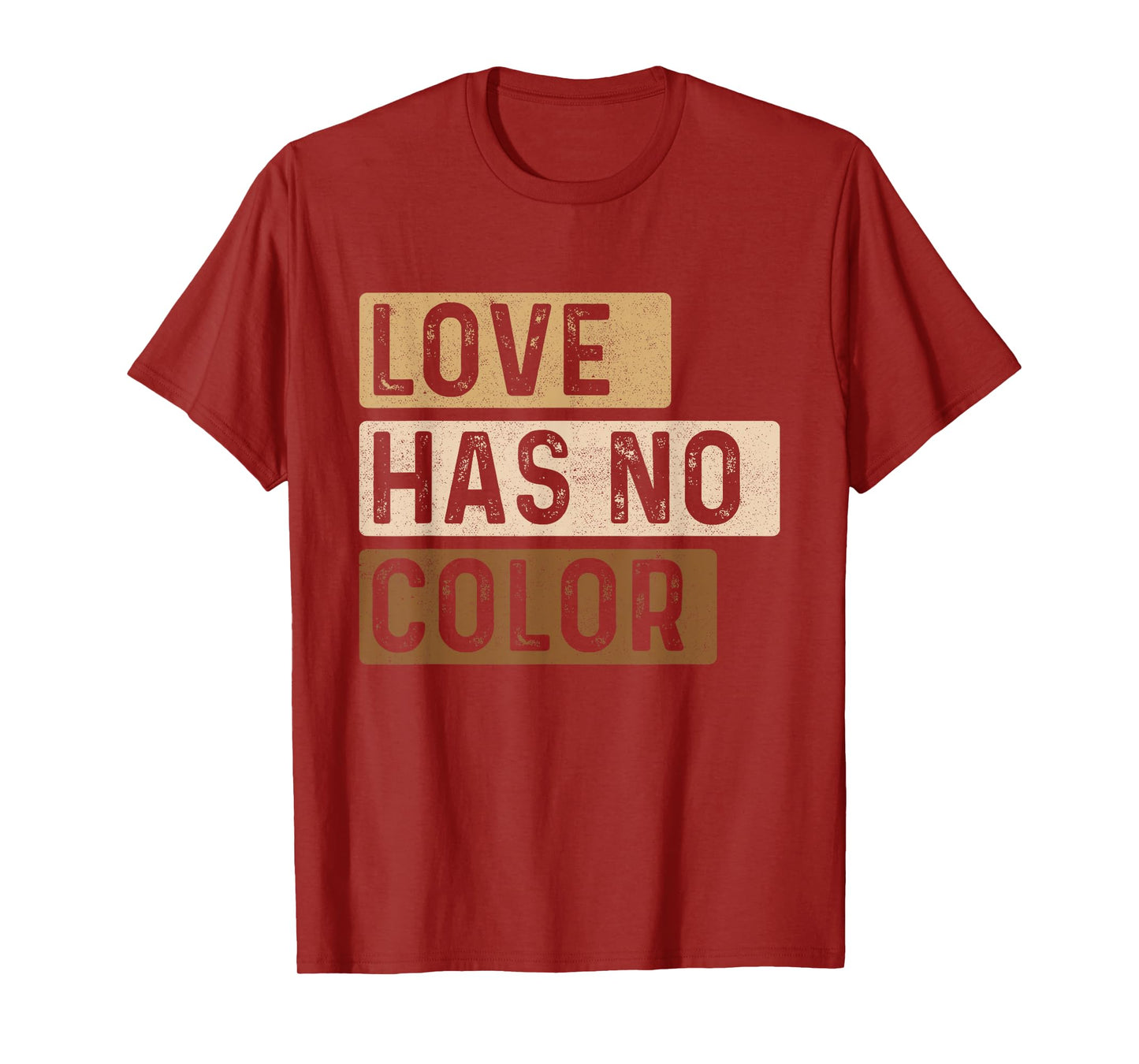 Love Has No Color - MLK Day Black History African Roots T-Shirt