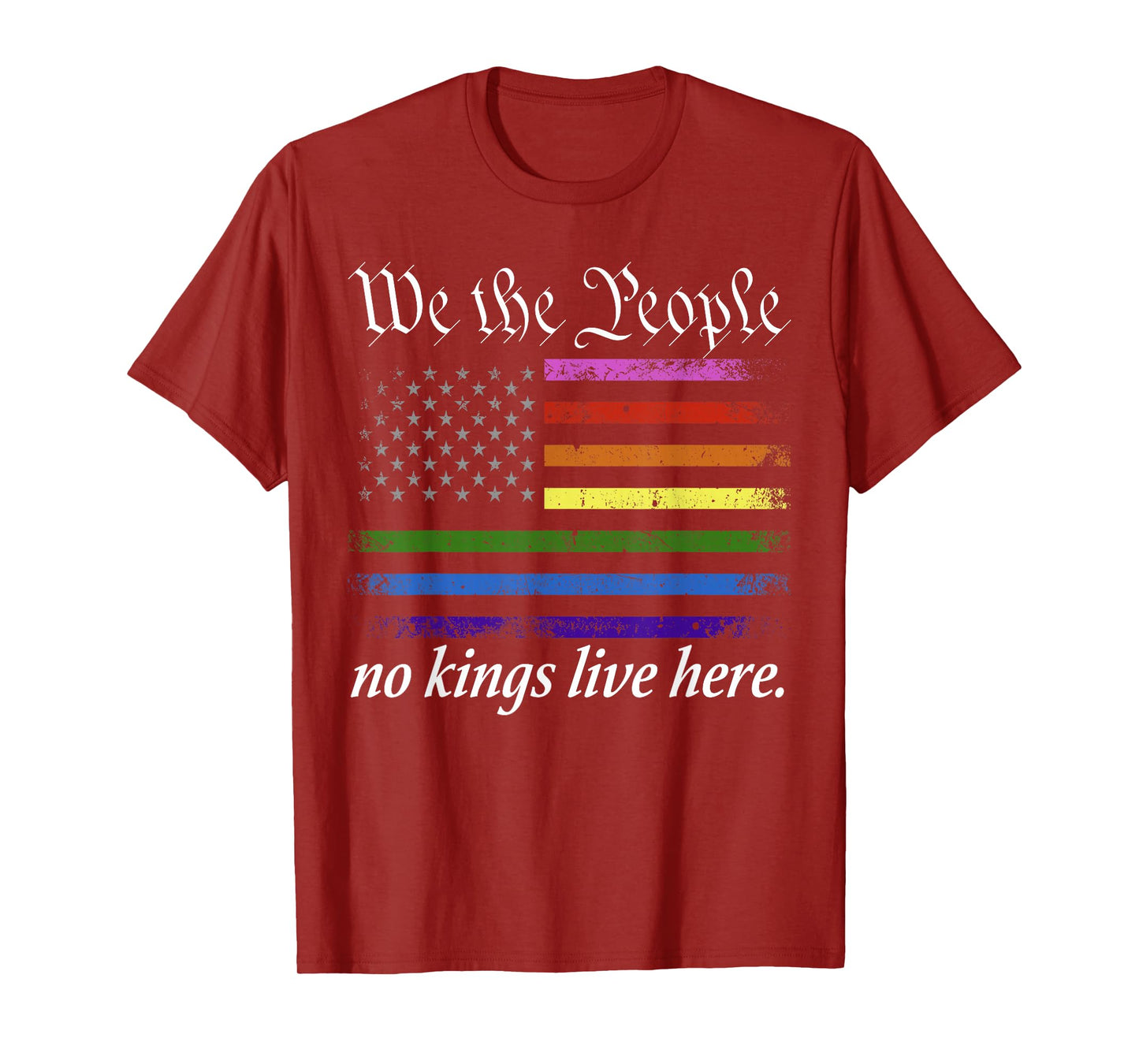 No Kings Live Here We The People Political Shirt Men Women T-Shirt