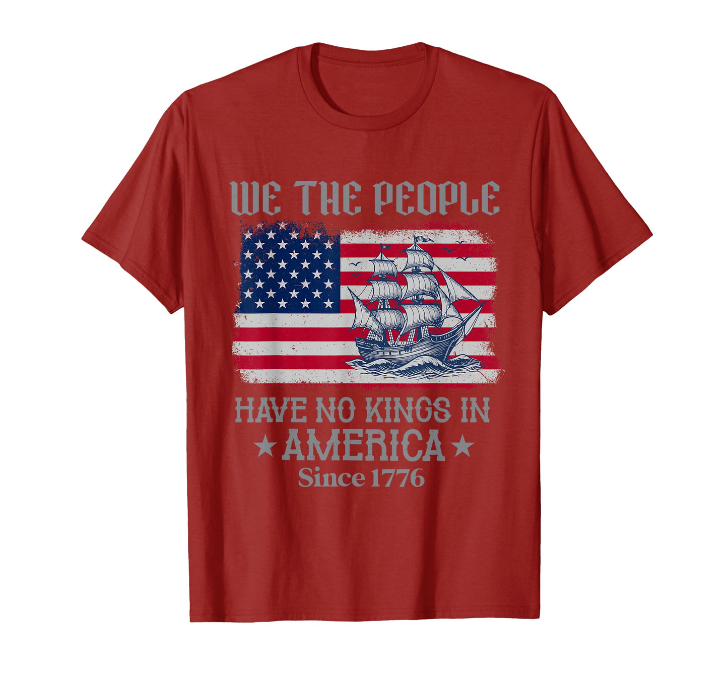 we the people 4th of july No kings in america since 1776 T-Shirt