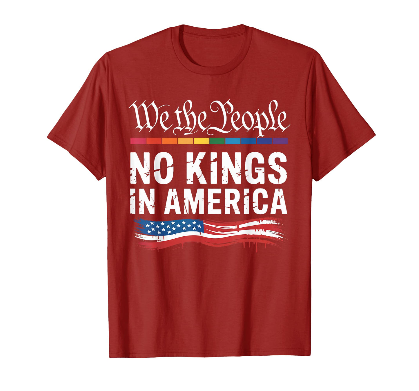 We The People No Kings in America Funny Political T-Shirt