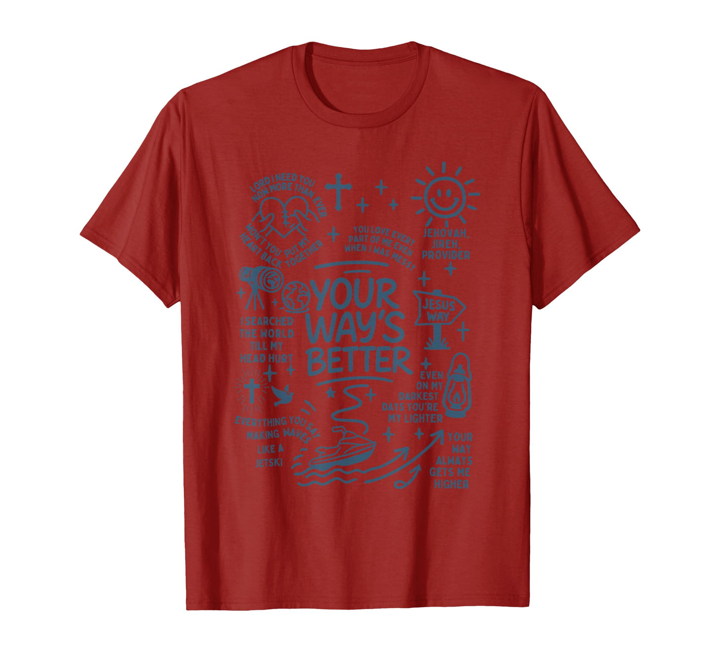 Your Way is Better Proverbs 16:9 Faith Apparel T-Shirt