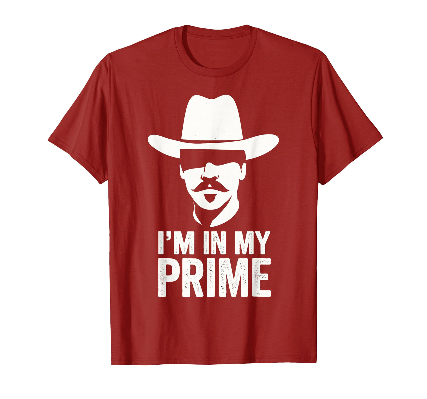 I'm In My Prime Western Cowboy Outlaw Mustache T-Shirt