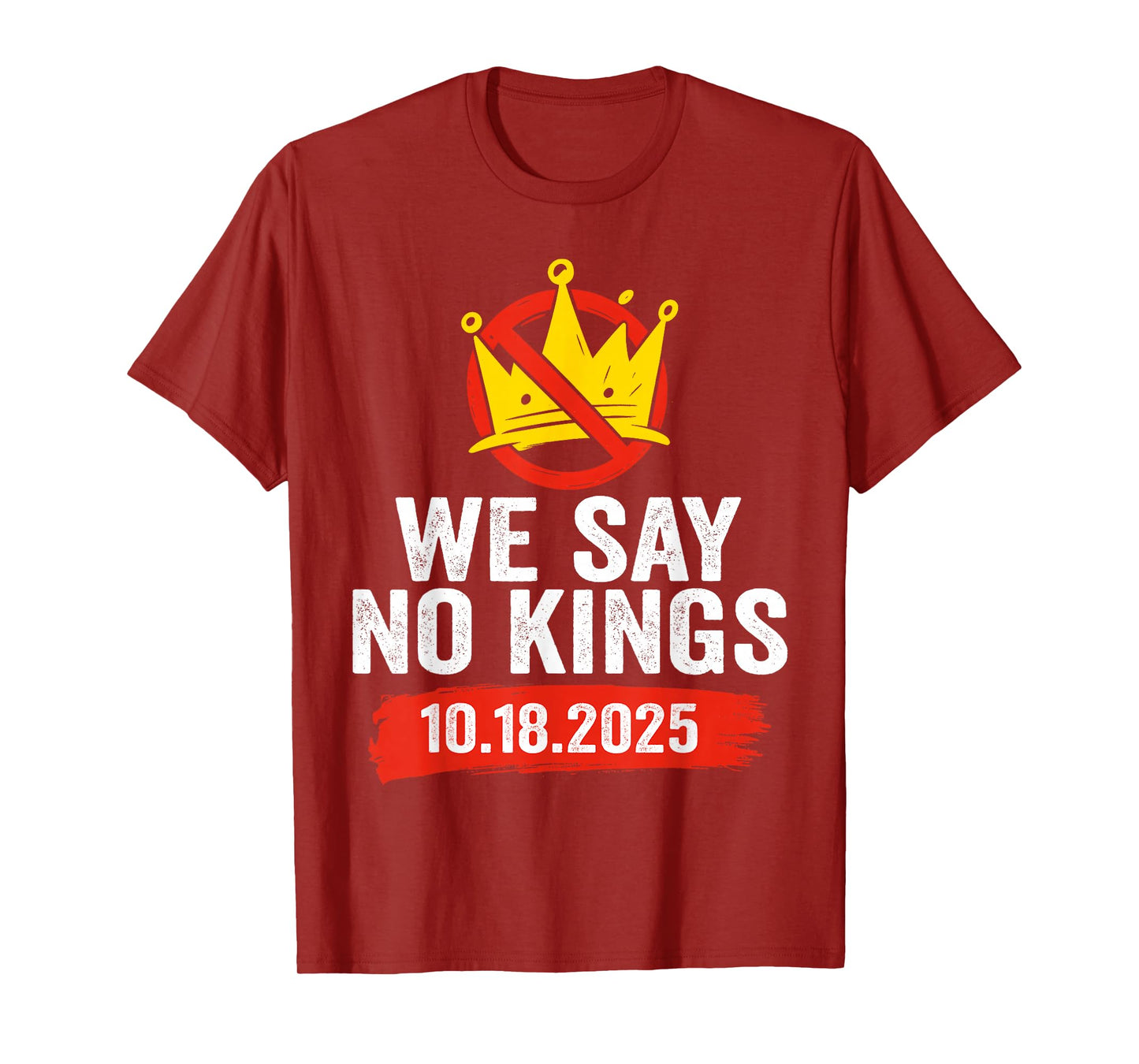 We Say No Kings Day Patriotic No Kings 2025 T-Shirt
