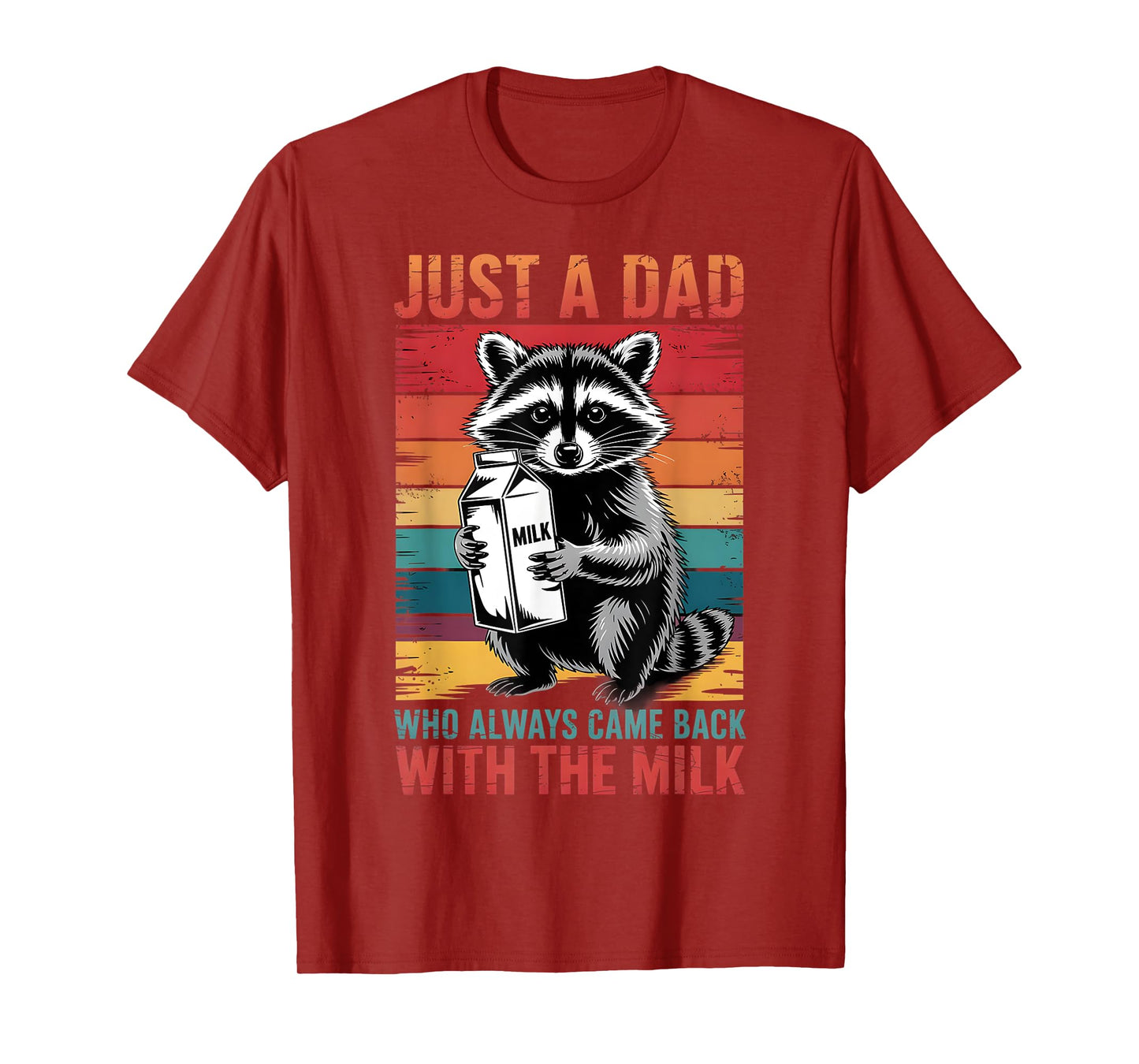 Just A Dad Who Always Came Back With The Milk Fathers Day T-Shirt