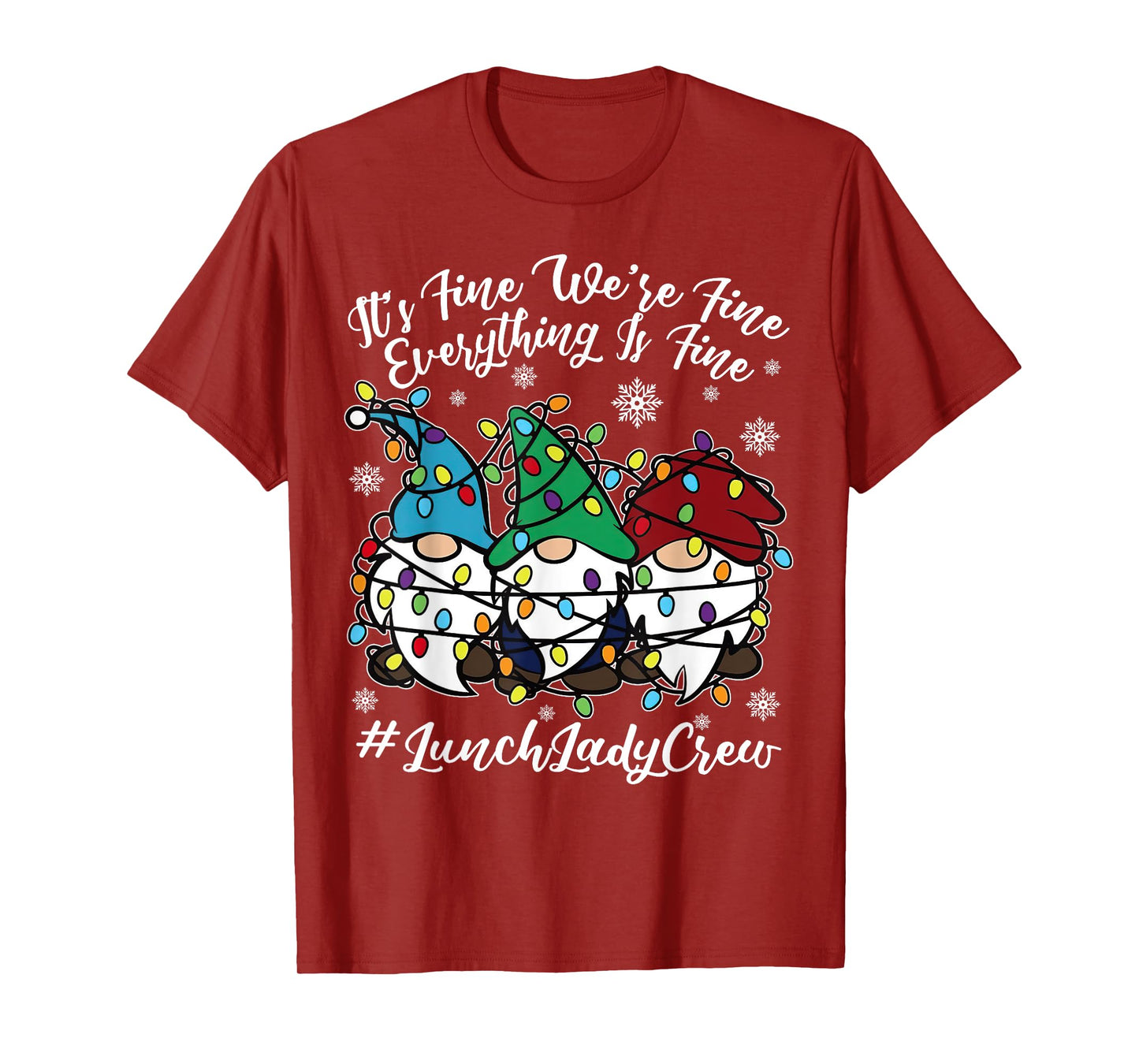 Cute Gnomes Everything Is Fine Christmas Lunch Lady Crew T-Shirt