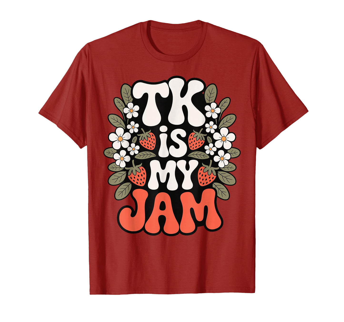 Tk is My Jam Strawberry Transitional Kindergarten T-Shirt