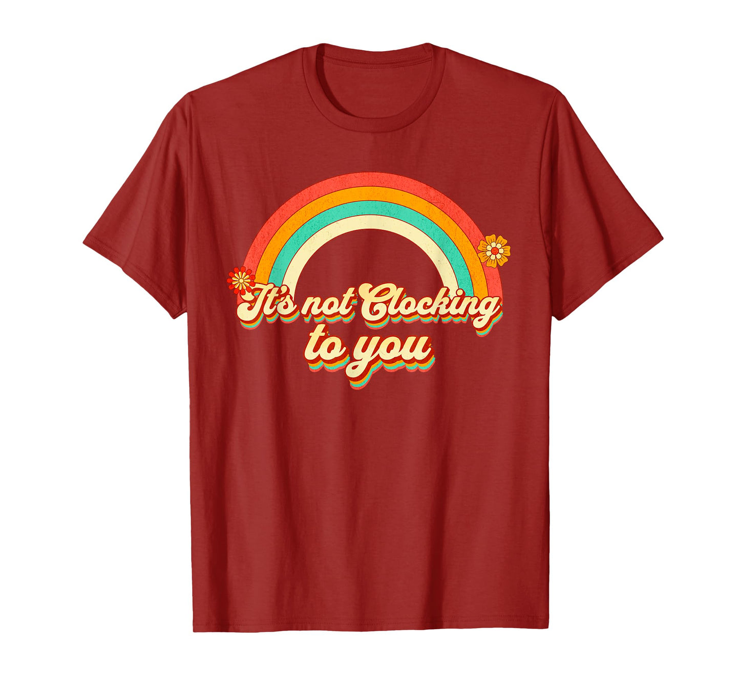 It's Not Clocking To You Funny Ironic Meme Gen Z Quote T-Shirt