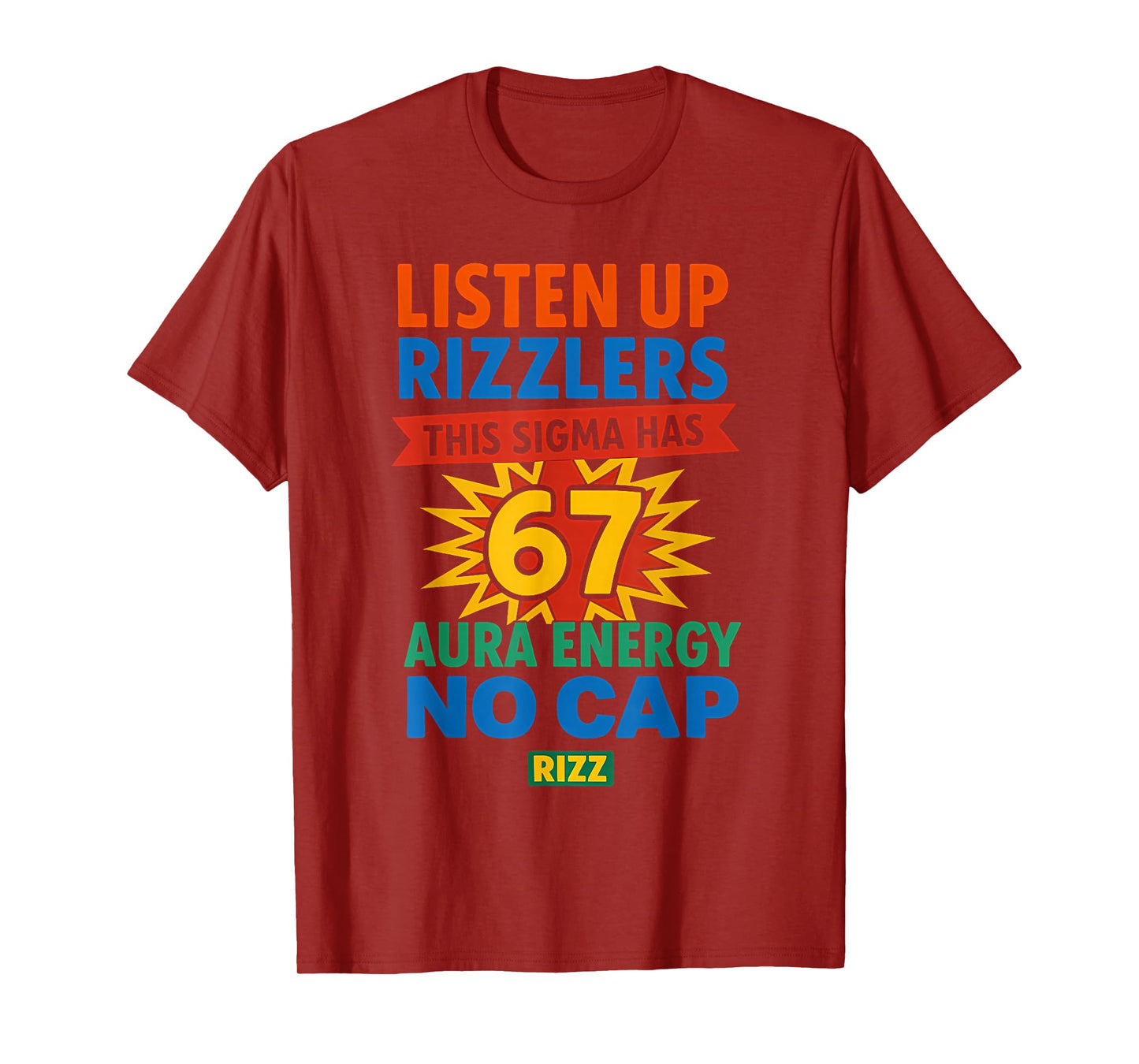 Listen Up Rizzlers 67 Aura Energy Meme Six Seven Men Women T-Shirt