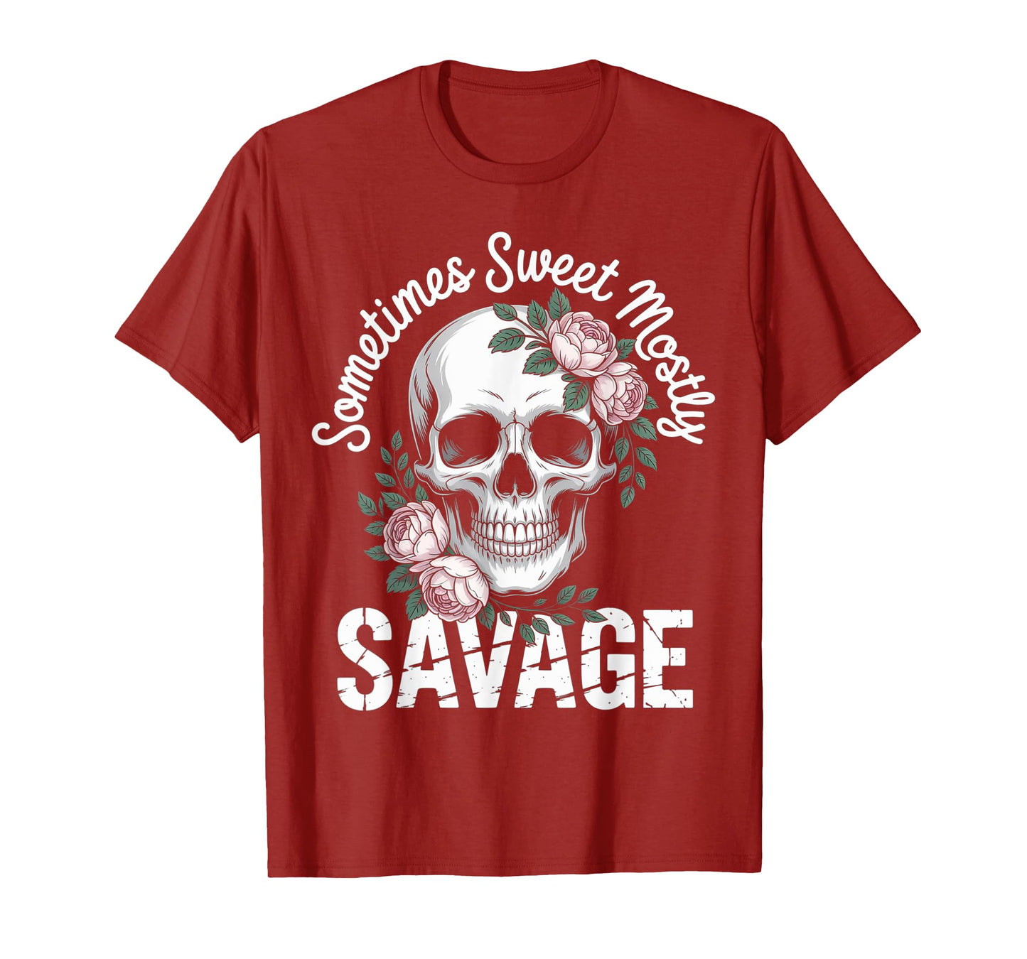 Sometimes Sweet Mostly Savage – Bold & Feminine Attitude T-Shirt