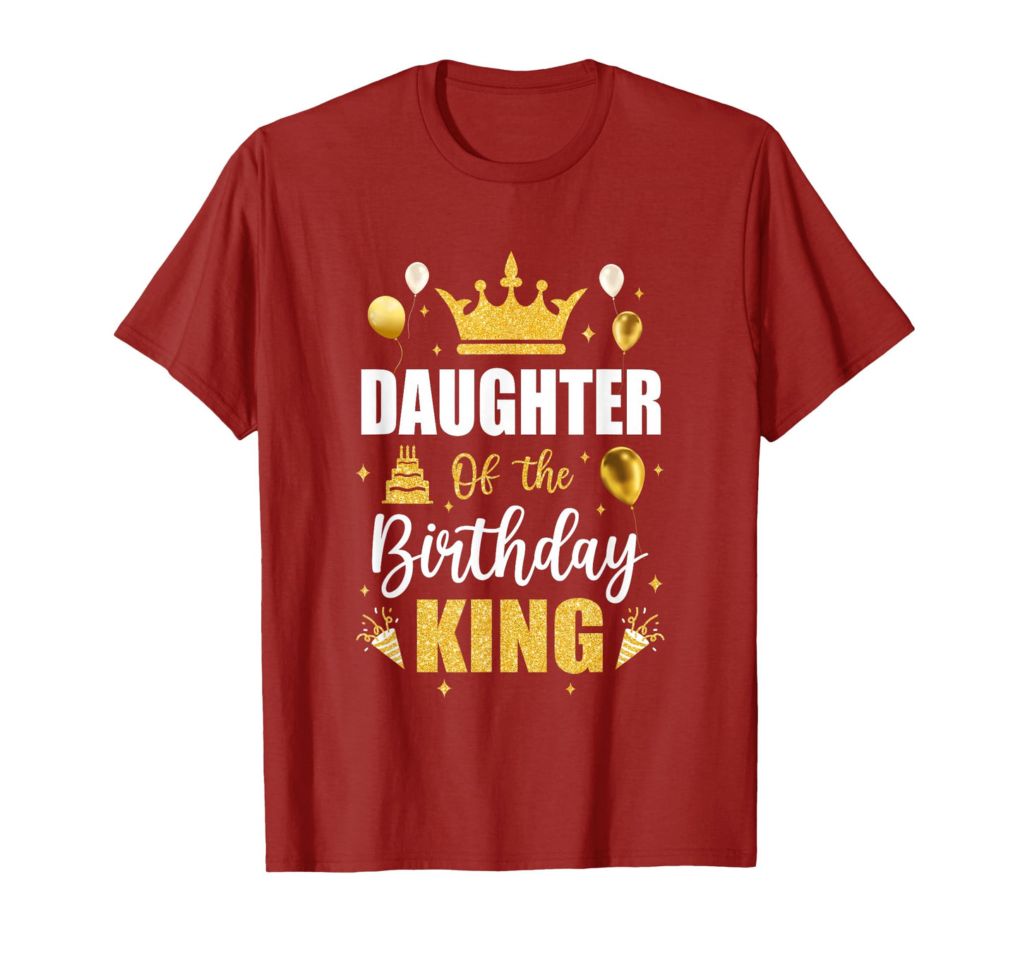 Daughter Of The Birthday King Boys Men Bday Party For Him T-Shirt