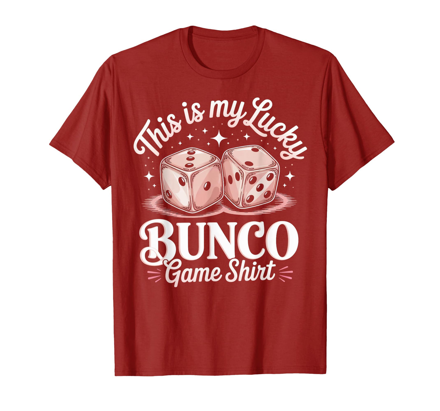 Bunco Night Bunco Lover Dice Game My Lucky Bunco Game T-Shirt
