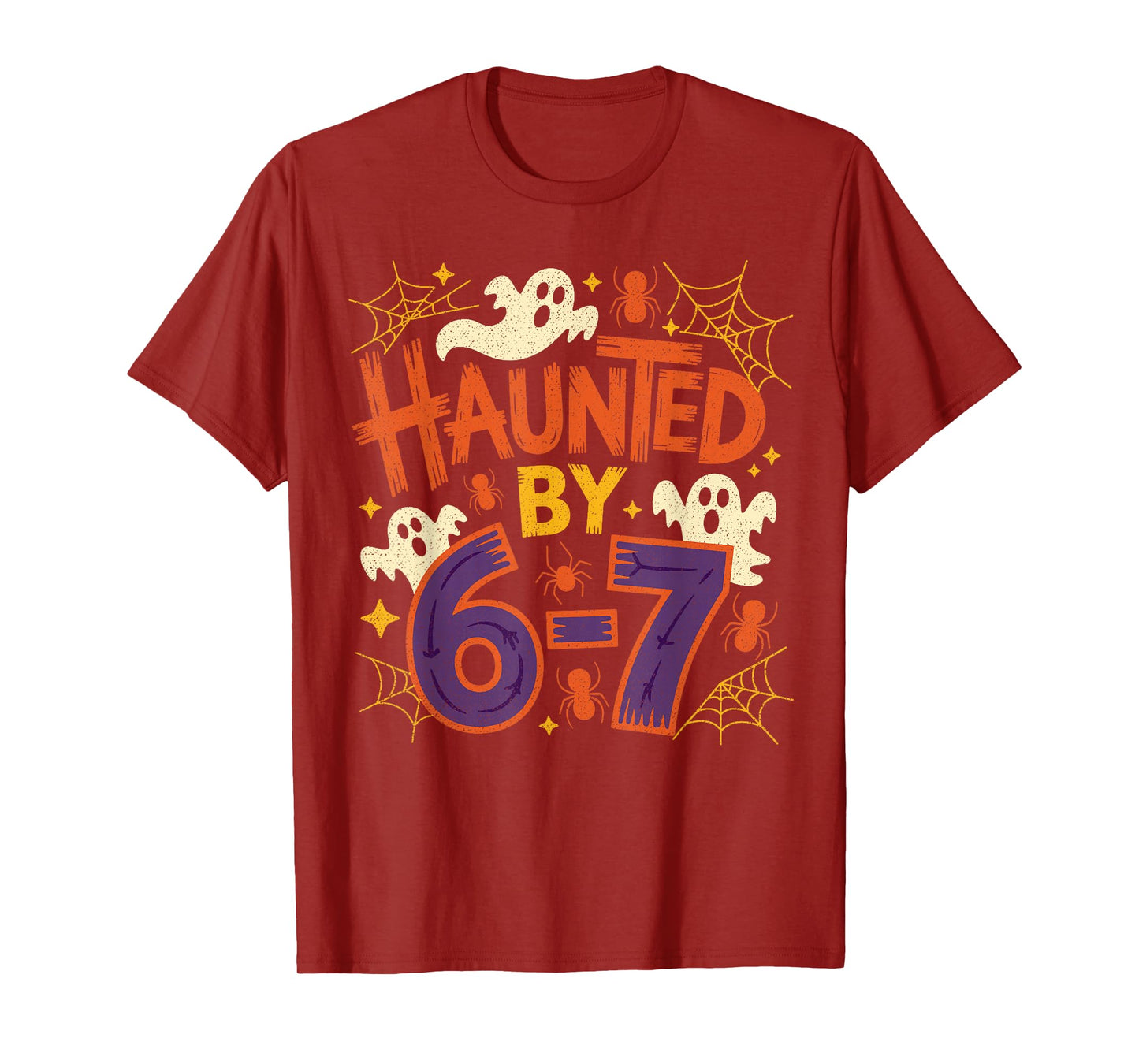 Haunted by 67 Funny Haunted by 6-7 Funny 6 7 Halloween T-Shirt