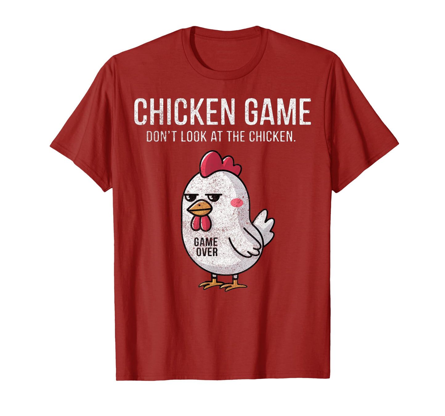 Chicken Game Don't Look at the Chicken Funny T-Shirt