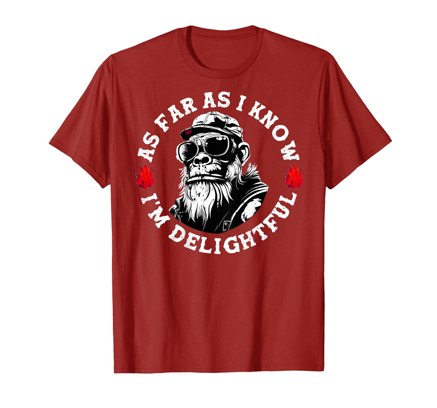 (ON BACK) As Far As I Know I'm Delightful Funny Monkey Sayin T-Shirt