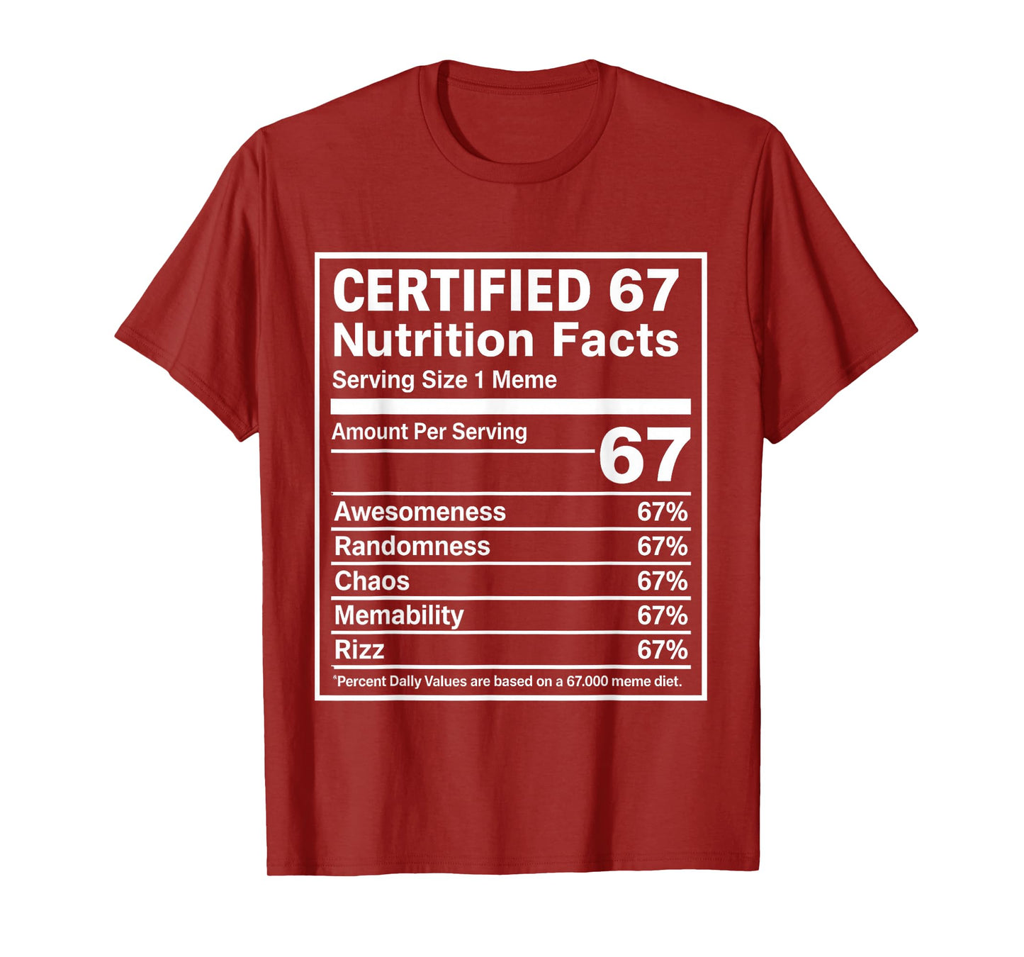 67 Meme Nutrition Facts Funny - Six Seven Gen Alpha Z T-Shirt