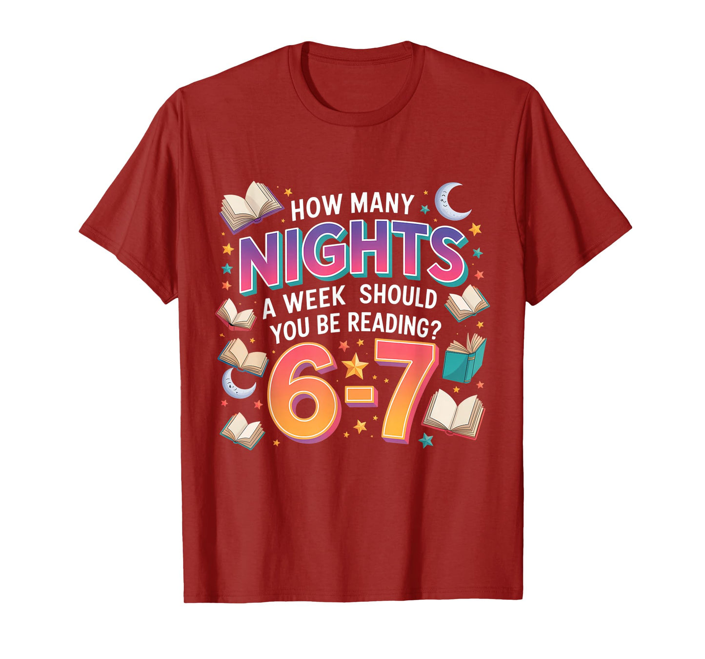 How Many Nights A Week Should You Be Reading 6–7 Meme T-Shirt