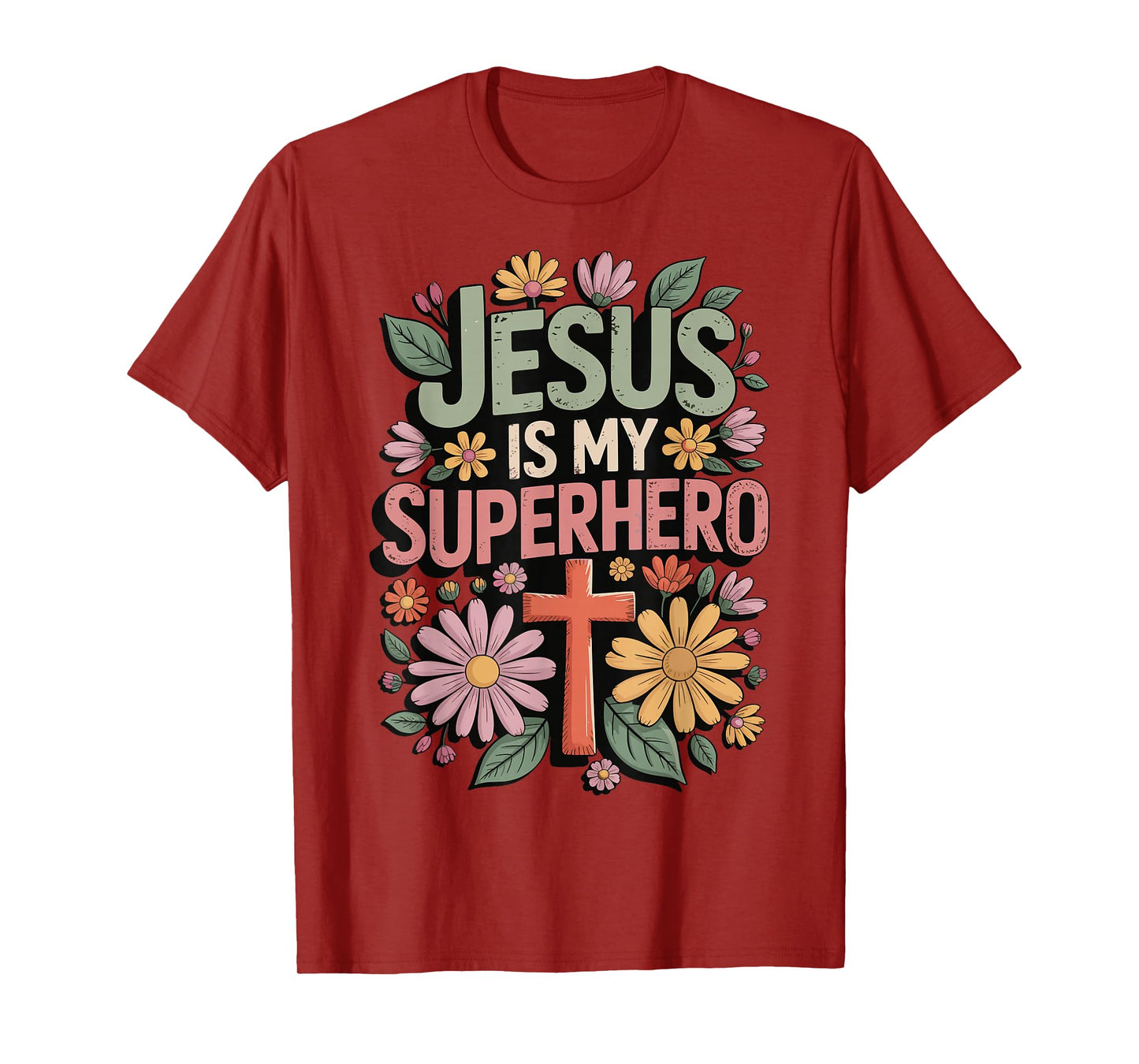 Jesus Is My Superhero T-Shirt