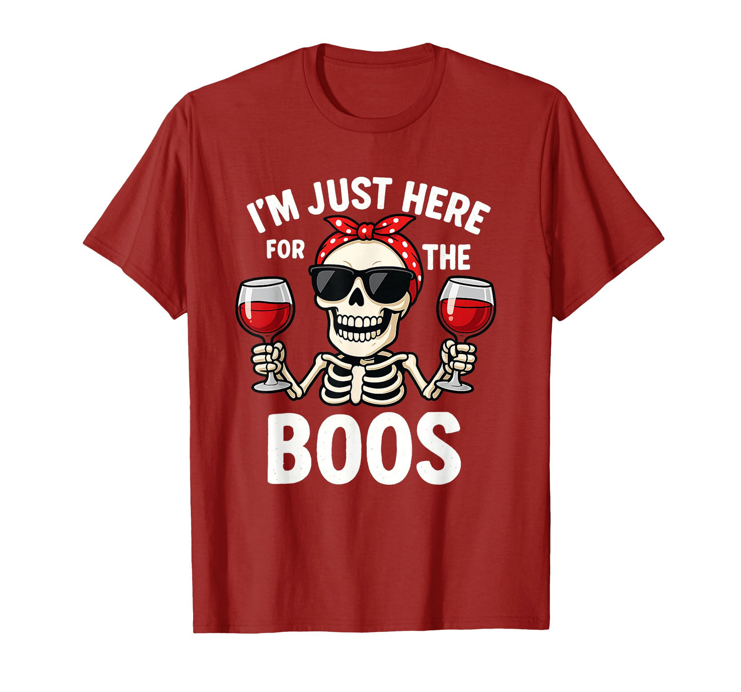 Halloween Women I'm Just Here for The Boos Funny Skeleton T-Shirt