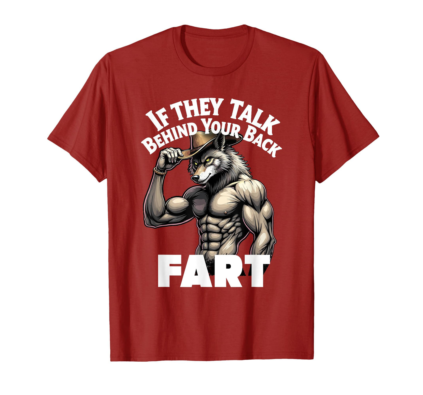 If They Talk Behind Your Back Fart Meme, Cool Cowboy Wolf T-Shirt
