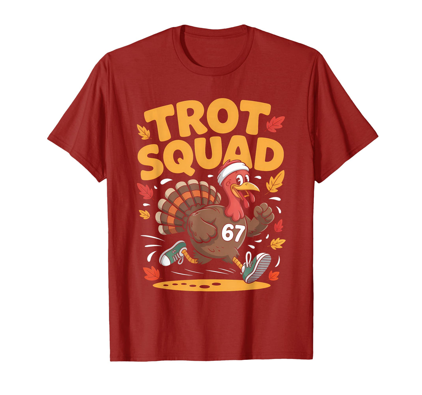 67 Meme Thanksgiving Turkey Trot Squad T-Shirt