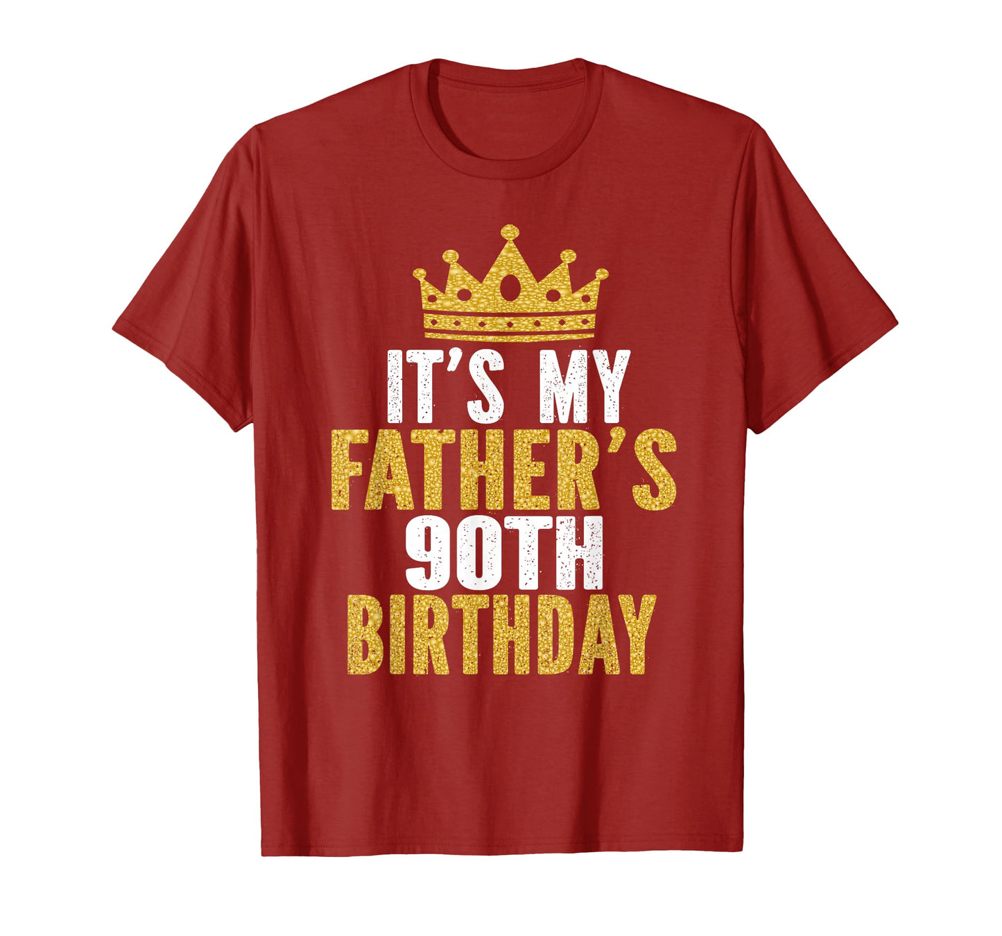 It's My Father's 90th Birthday 90 Years Old Dad T-Shirt