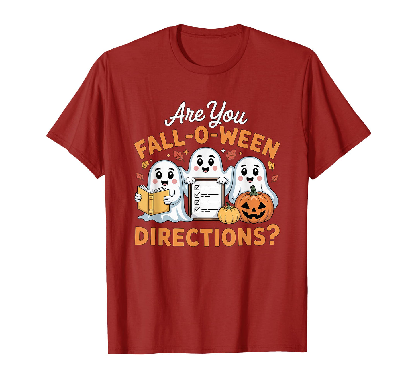 are You Fall O Ween Directions Teacher Ghost Halloween T-Shirt