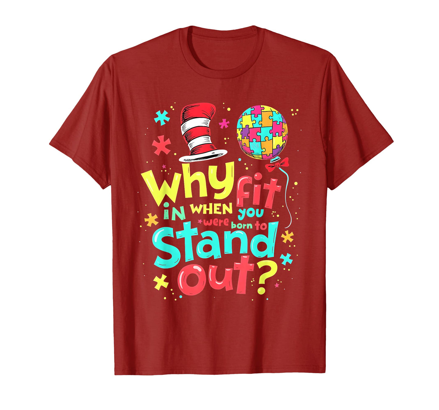 Autism Awareness Why Fit In Doctor Teacher Cat In Hat Cool T-Shirt