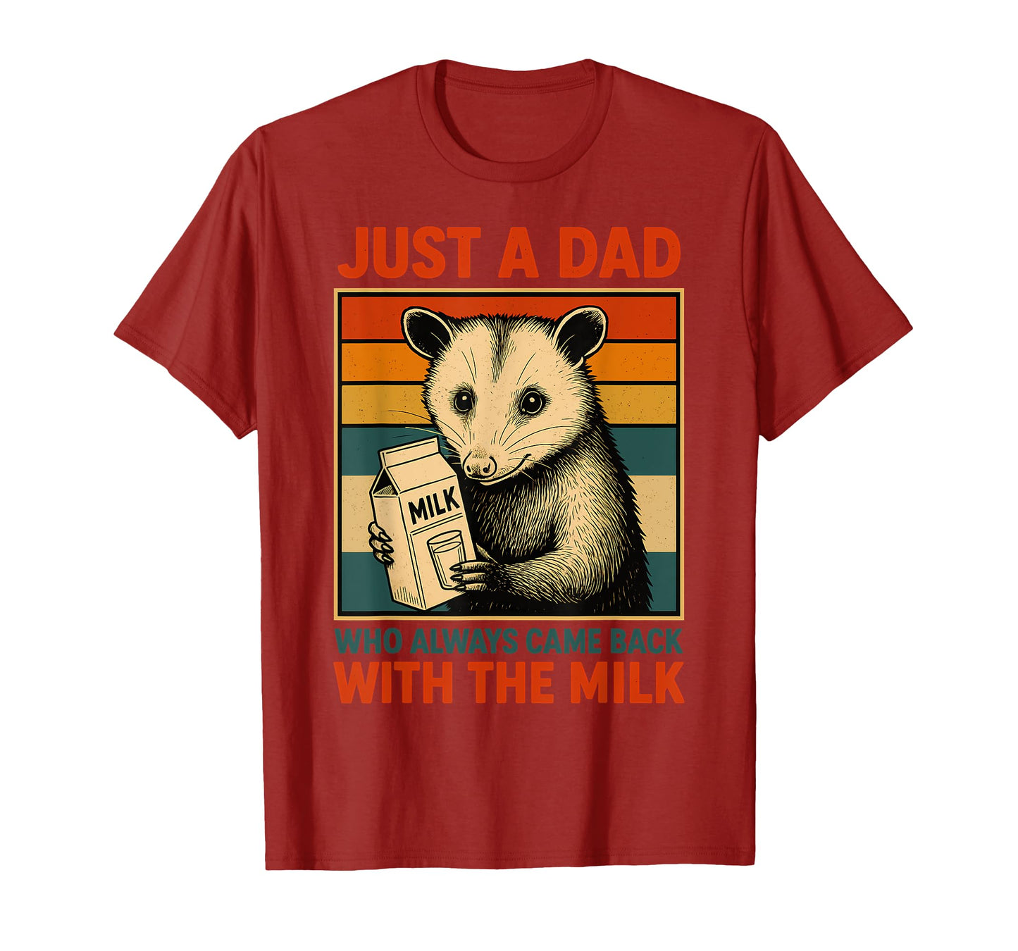 Just a Dad Who Always Came Back With the Milk Fathers Day T-Shirt