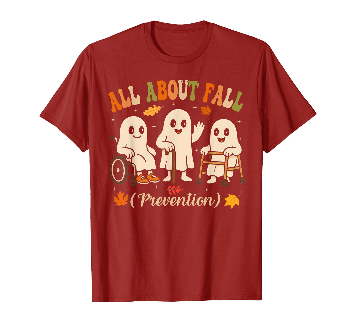 Ghost All About Fall Prevention Physical Therapy Nurse PT OT T-Shirt
