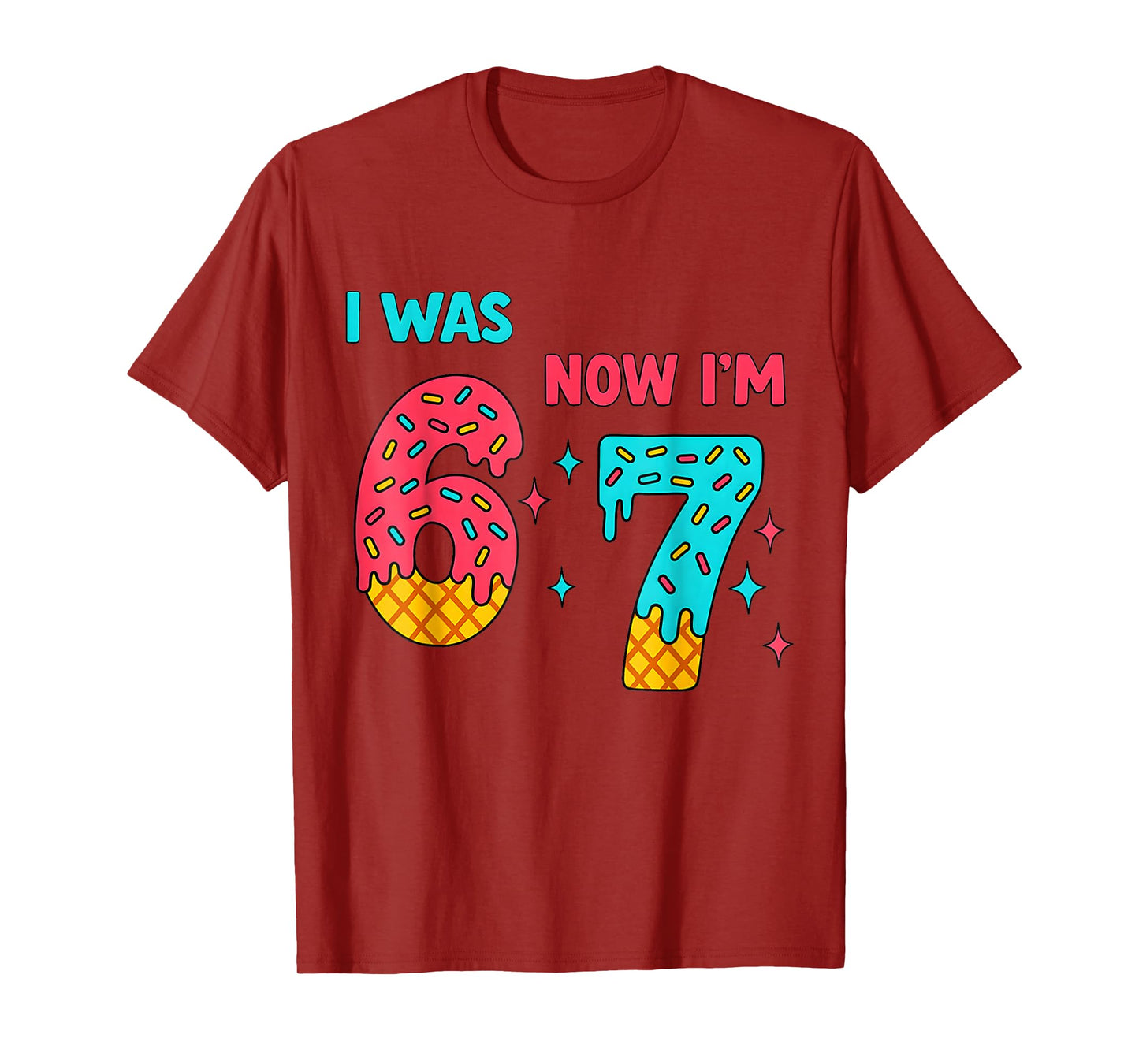 7 Year Old Birthday Shirt was 6 Now I'm 7 67 Funny for Kids T-Shirt