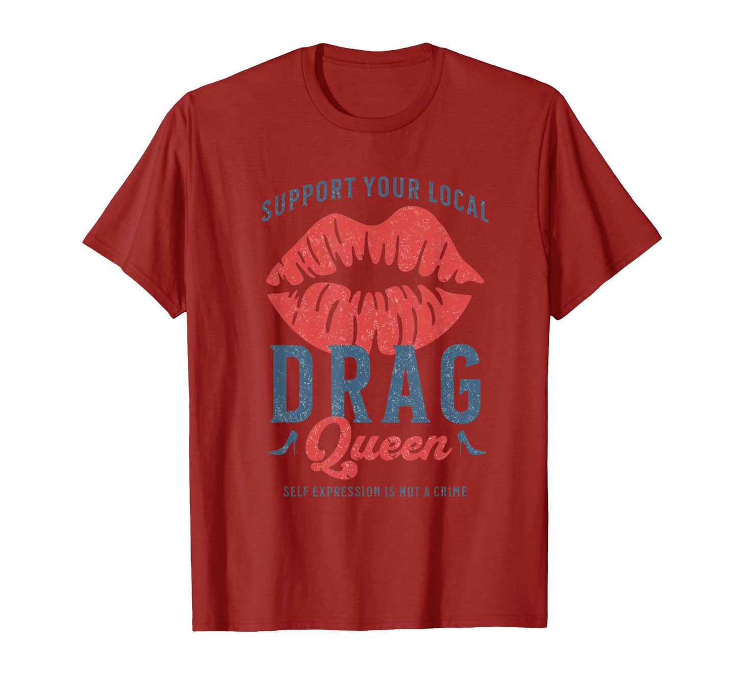 Support Your Local Drag Queen LGBTQ Drag is Art Gay Pride T-Shirt