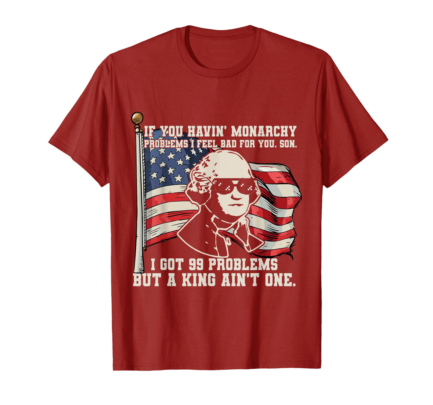 If You Havin' Monarchy Problems I Feel Bad For YOU Son got 9 T-Shirt
