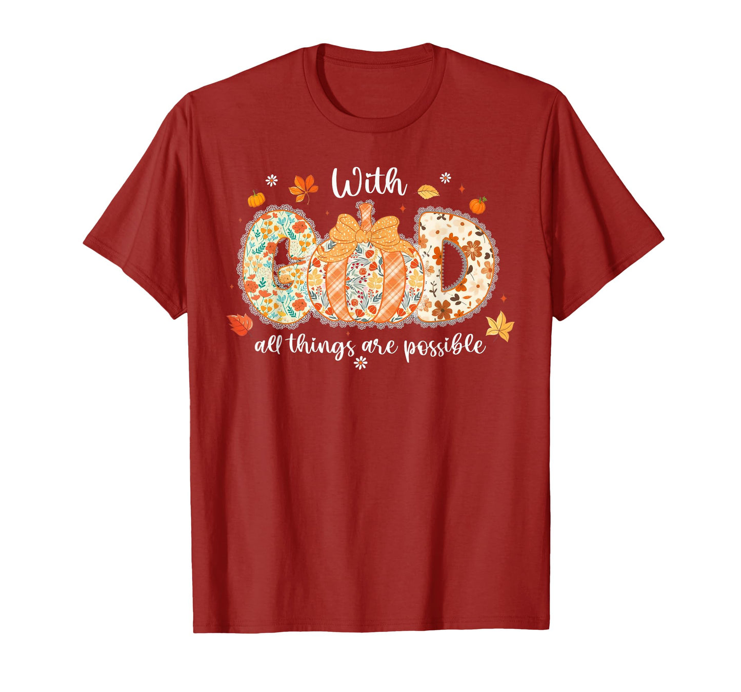 with God All Things are Possible Christian Fall Autumn T-Shirt