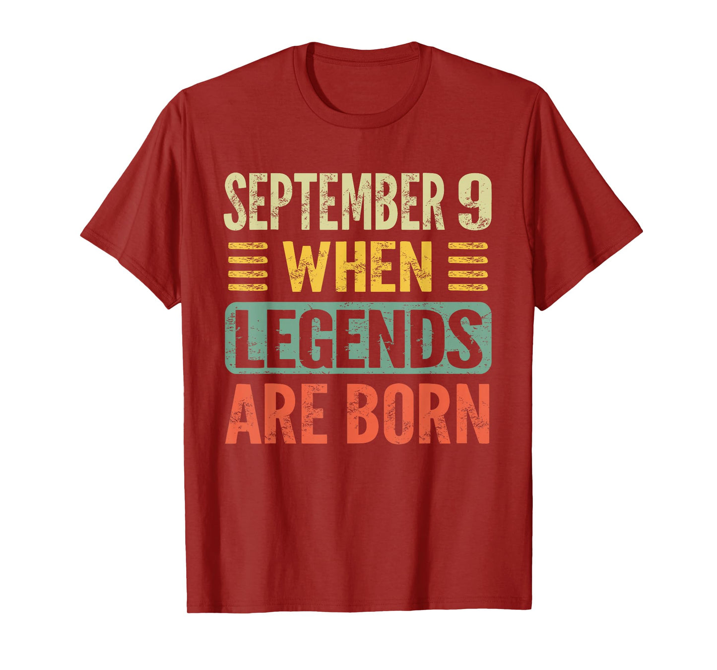 Legends Are Born On September 9th Birthday Vintage Sep 9 T-Shirt