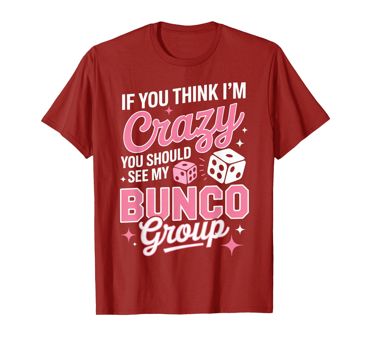 See My Bunco Group Bunco Night Bunco Lover Dice Game Bunco T-Shirt