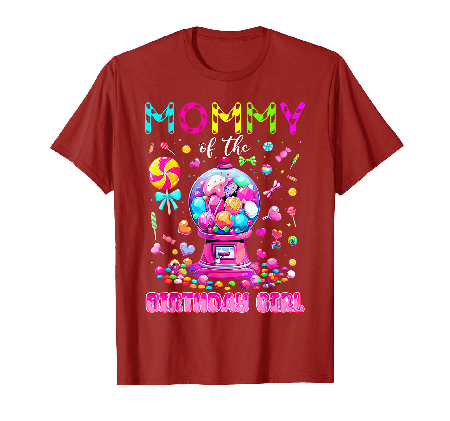 Mommy Of the Birthday Girl Funny Candy Birthday Family T-Shirt