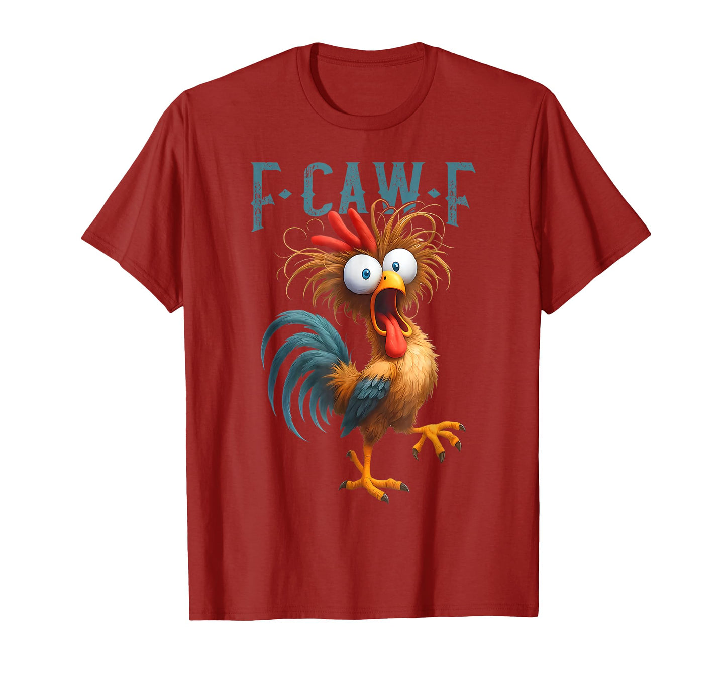 F-Caw-F Chicken Humor F-Caw-F Quote Rooster Meme T-Shirt