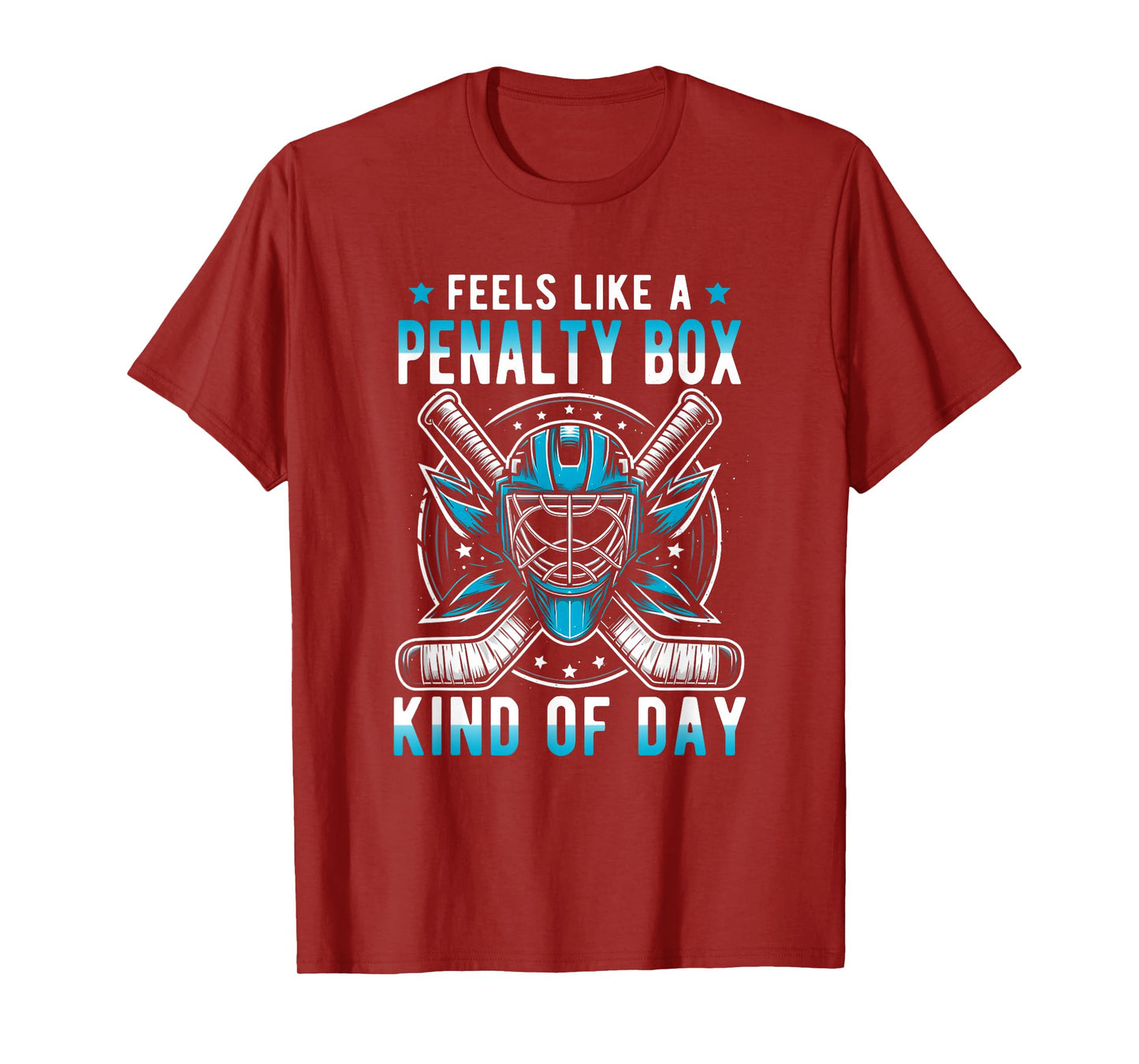 Feels Like A Penalty Box Kind Of Day Funny Hockey MaskStick T-Shirt