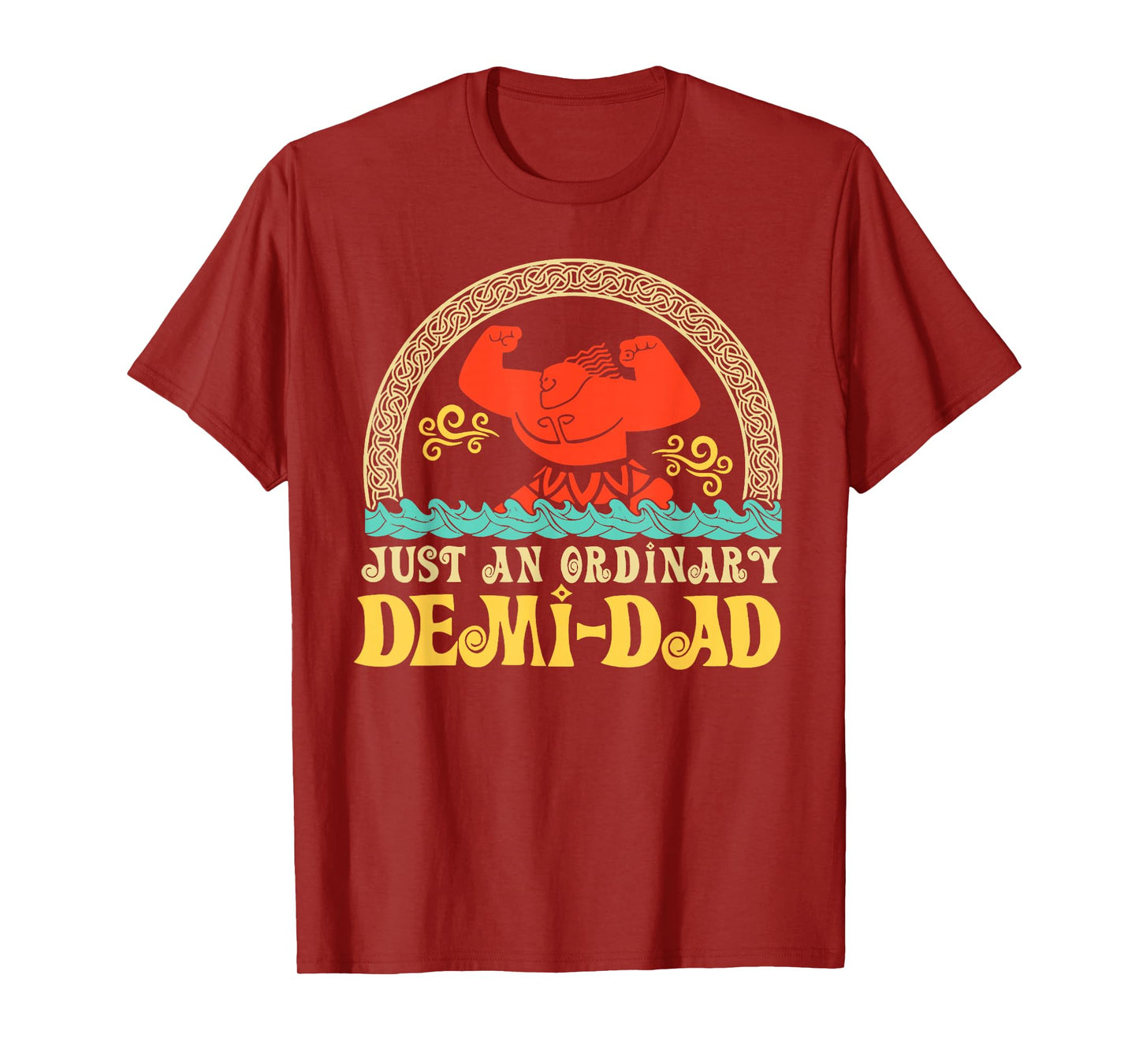 Just An Ordinary Demi Dad Funny Dad Daughter Father's Day T-Shirt