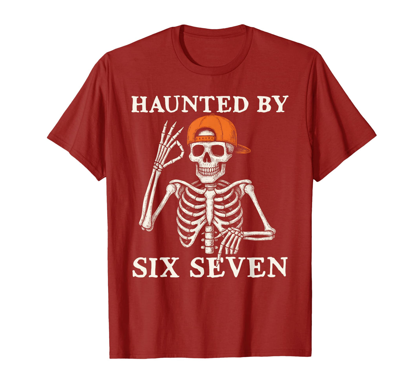 Haunted by 6 7 Meme Gen Alpha Halloween Skeleton Six Seven T-Shirt