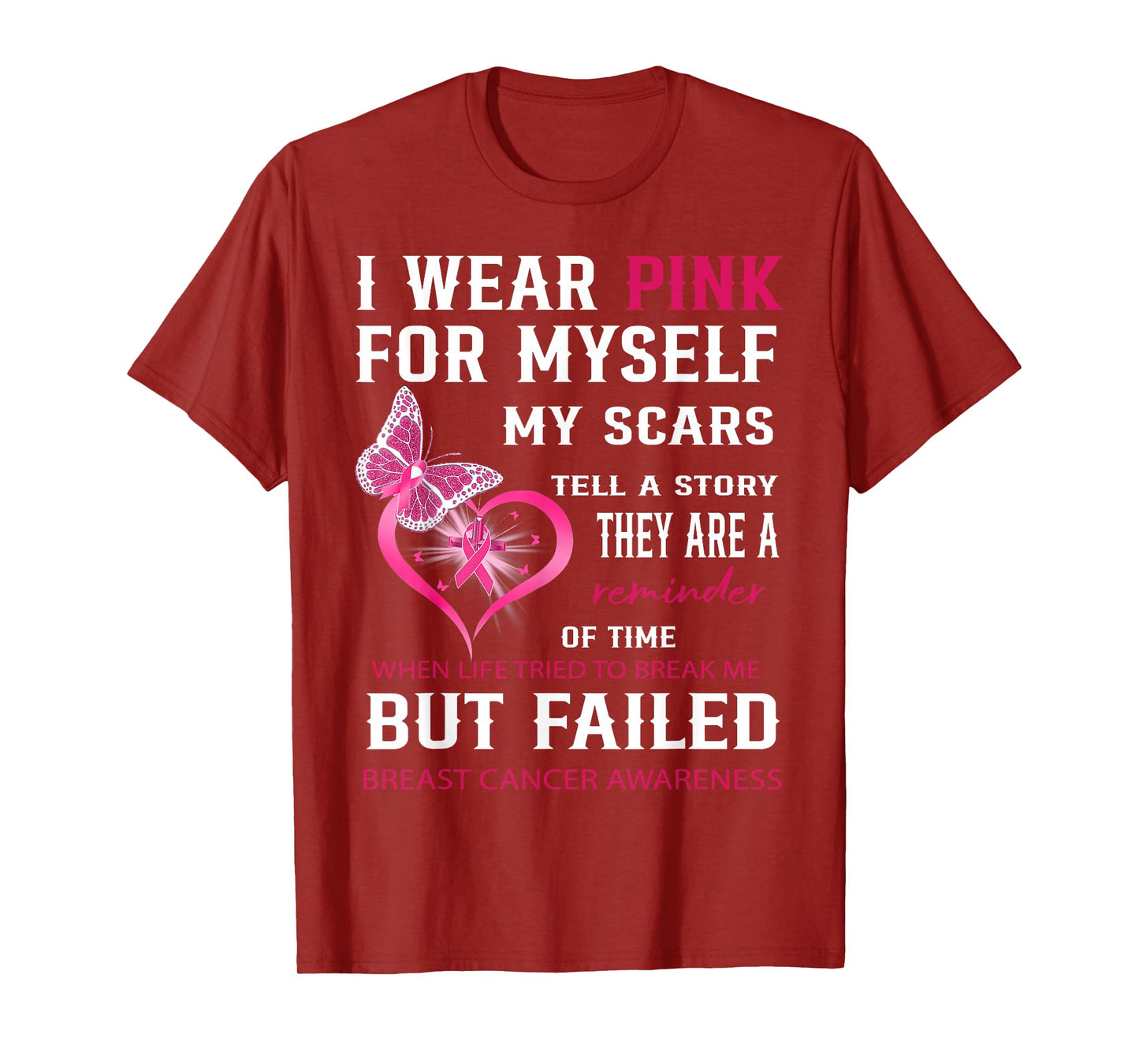 I Wear Pink For Myself My Scars But Failed Breast Cancer T-Shirt