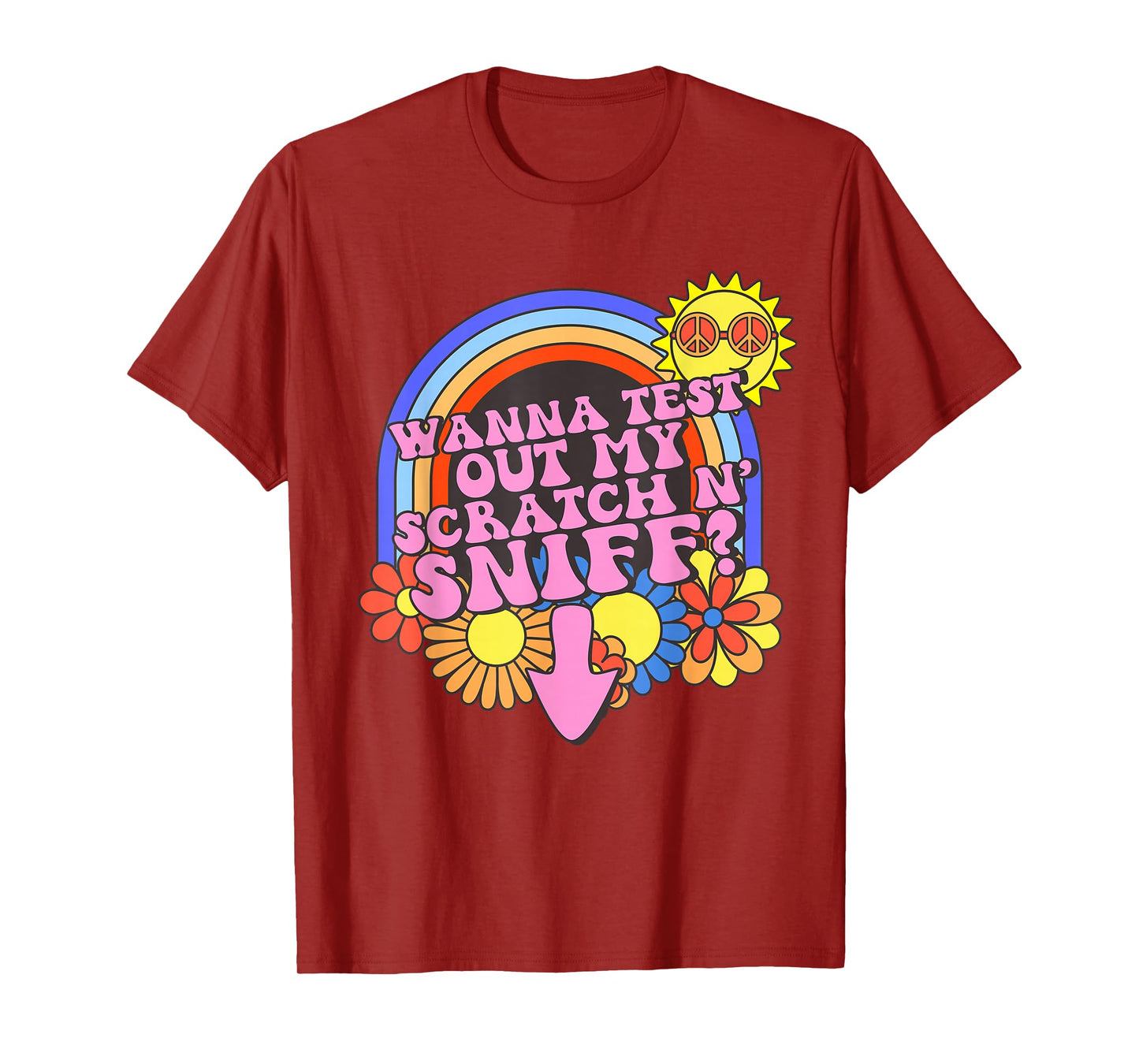 Inappropriate Adult Humor Wanna Test Out My Scratch N' Sniff T-Shirt