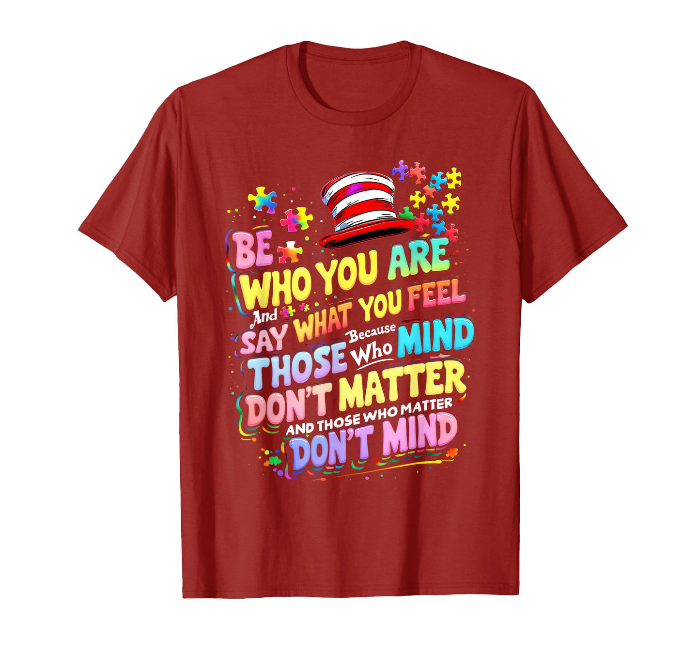 Quotes Autism Awareness Who You Are Be Costume T-Shirt
